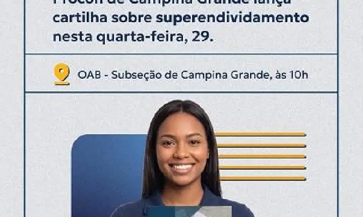 Procon de Campina Grande lança nesta quarta-feira cartilha de combate ao superendividamento