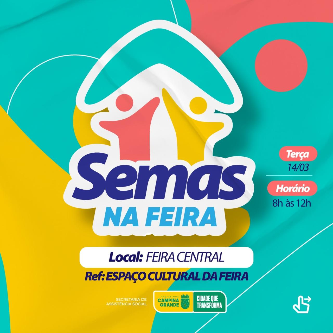 SEMAS NA RUA: Terceira Edição do evento da Prefeitura de Campina Grande acontece na Feira Central e será chamada de “Semas na Feira”