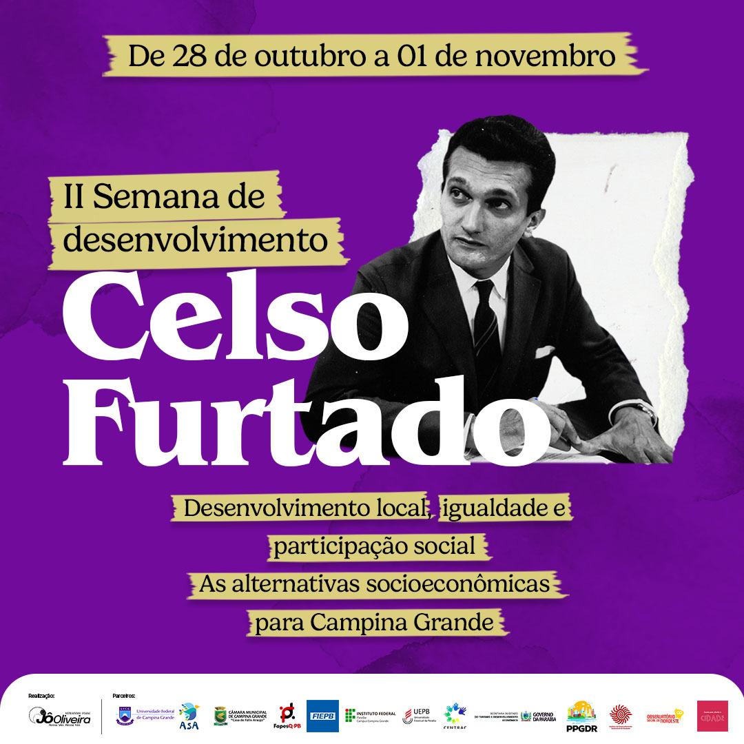 Segunda edição da Semana de Desenvolvimento Celso Furtado debate o cenário socioeconômico de Campina Grande