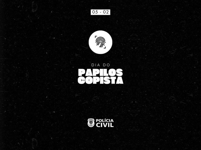 05 DE FEVEREIRO - DIA DO PAPILOSCOPISTA