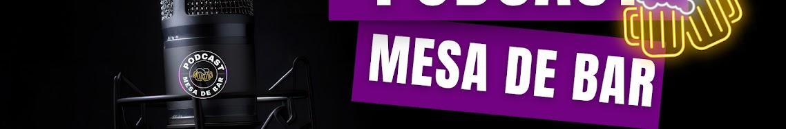 Podcast Mesa de Bar. Estamos no Youtube e no Spotify