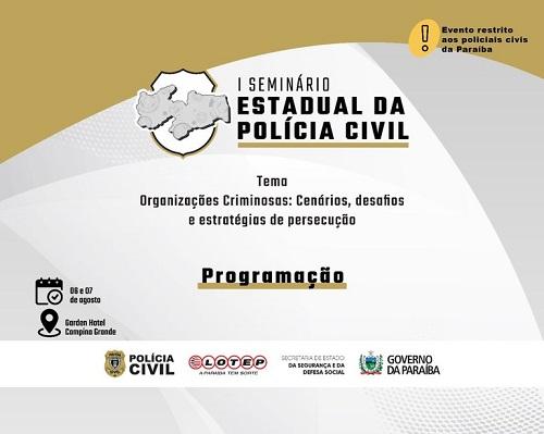 Polícia Civil da Paraíba divulga programação oficial do evento que discutirá o enfrentamento às organizações criminosas