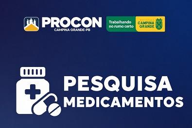 Procon de Campina Grande identifica variação de até 756% nos preços de medicamentos